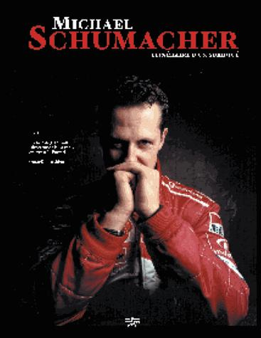 Michael Schumacher itinéraire d'un surdoué. 6e édition