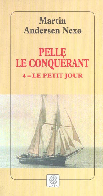 Pelle le Conquérant Tome 4 : Le Petit jour