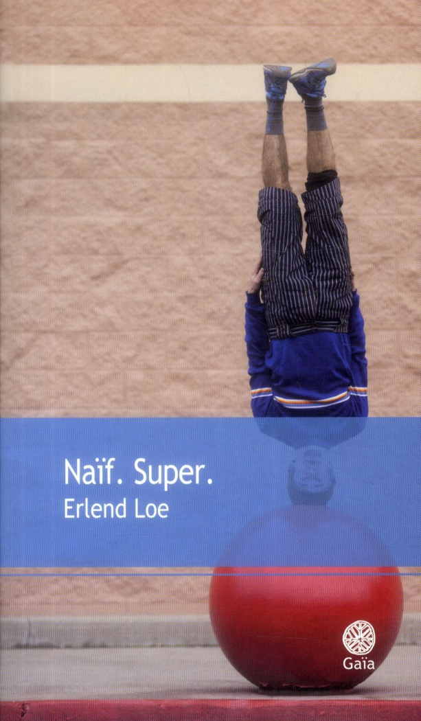 Naïf. Super.
