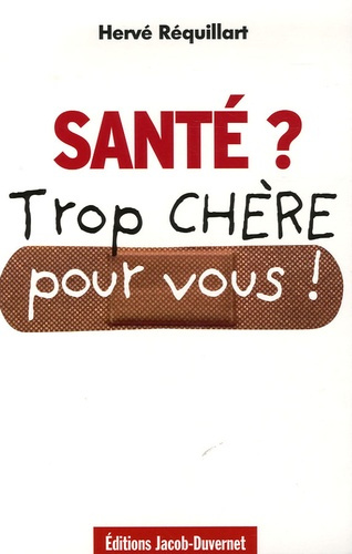 Santé ? Trop chère pour vous !