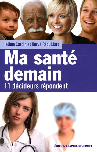 Ma santé demain. 11 Décideurs répondent
