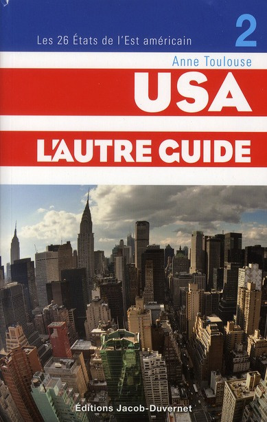 Usa, l'autre guide. Tome 2, le guide des Etats-Unis : côte est