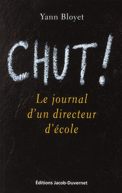 Chut ! Le journal d'un directeur d'école