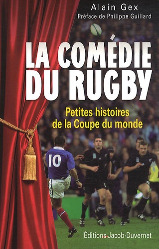 La comédie du rugby. Petites histoires de la Coupe du monde