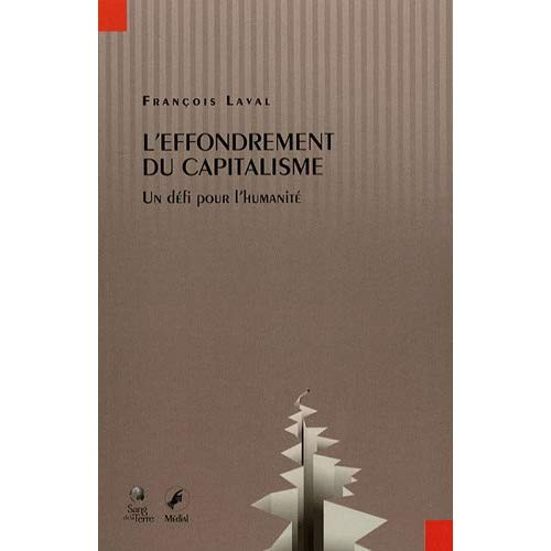 L'effondrement du capitalisme. Un défi pour l'humanité