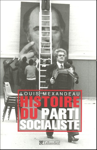 Histoire du parti socialiste ( 1905-2005 )