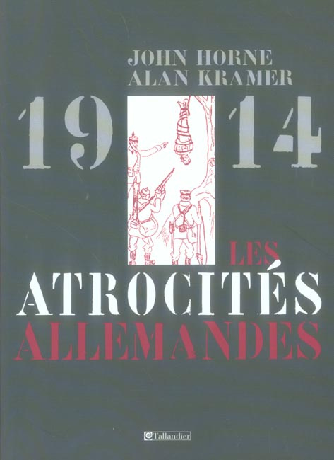 Les atrocités allemandes 1914
