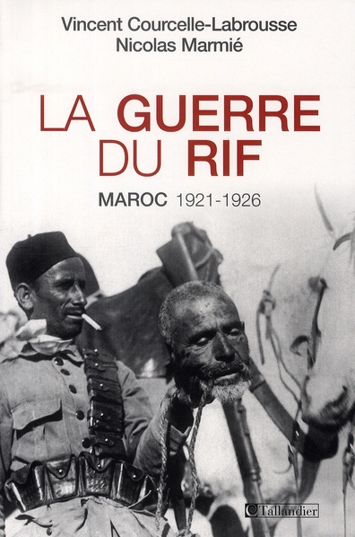 La guerre du Rif. Maroc 1921-1926