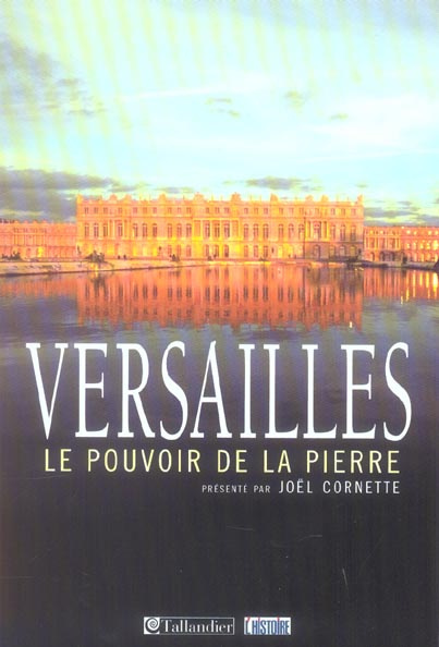 Versailles. Le pouvoir de la pierre