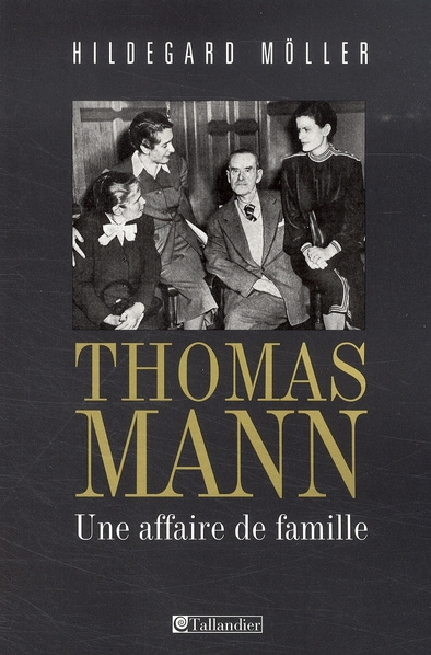 Thomas Mann. Une affaire de famille