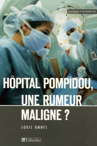 Hôpital Pompidou, une rumeur maligne ?