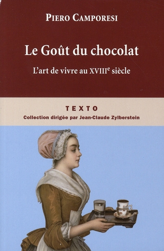 Le Goût du chocolat. L'art de vivre au siècle des Lumières
