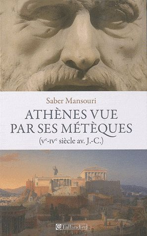 Athènes vue par ses métèques. Ve-IVe siècle avant J-C