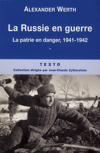 La Russie en guerre. Tome 1, La patrie en danger, 1941-1942