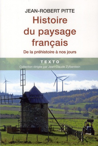 Histoire du paysage français. De la préhistoire à nos jours, 5e édition