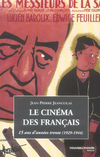 Le cinéma des Français. 15 Ans d'années trente (1929-1944)