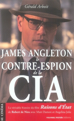 James Angleton. Le contre-espion de la CIA