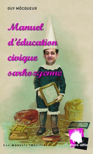 Manuel d'éducation civique sarkozyenne