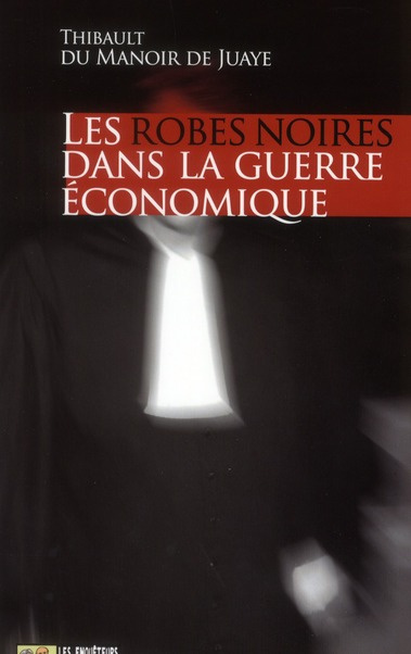 Les robes noires dans la guerre économique