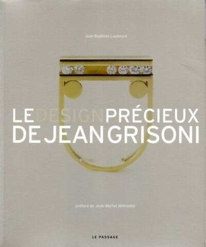 Design précieux de Jean Grisoni