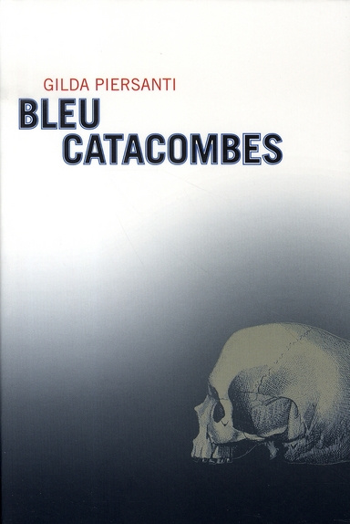 Bleu catacombes. Un été meurtrier