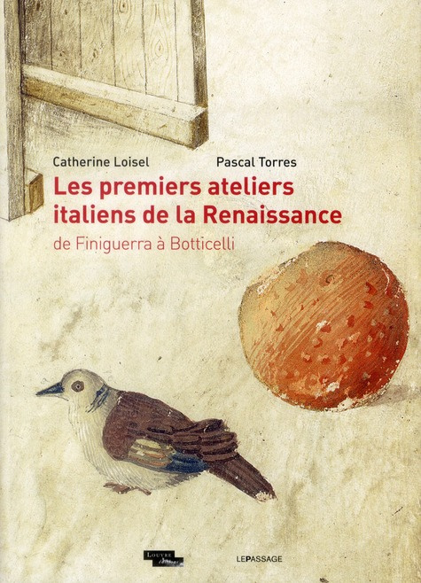 Les premiers ateliers italiens de la Renaissance. De Finiguerra à Botticelli