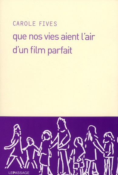 Que nos vies aient l'air d'un film parfait