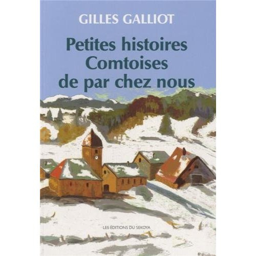 Petites histoires Comtoises de par chez nous