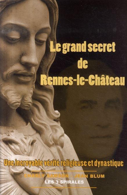 Le Grand secret de Rennes-le-Château