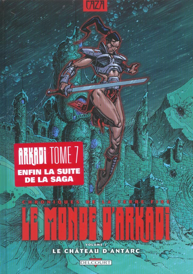 Le monde d'Arkadi Tome 7 : Le château d'Antarc