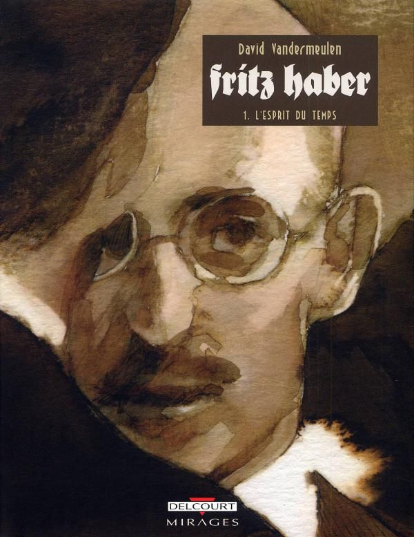 Fritz Haber Tome 1 : L'esprit du temps