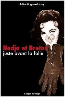 Nadja et Breton. Un amour juste avant la folie