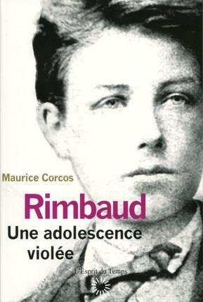 Rimbaud, une adolescence violée