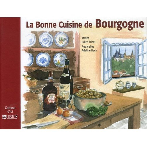 La Bonne Cuisine de Bourgogne