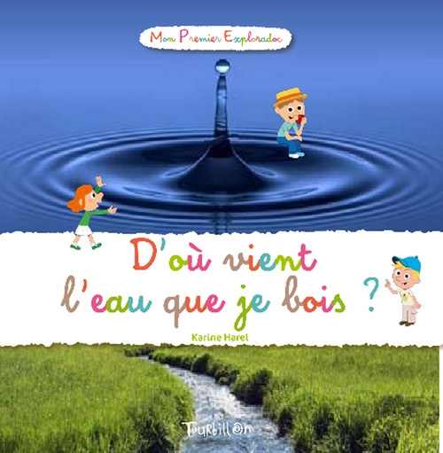 D'où vient l'eau que je bois ?