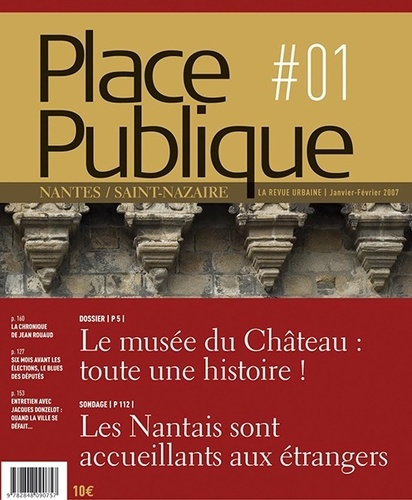 Place Publique Nantes/Saint-Nazaire N° 1, Janvier-Février 2007 : Le musée du Château : toute une his