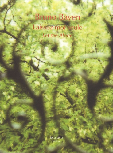 Laissez-moi seule. Let me Alone