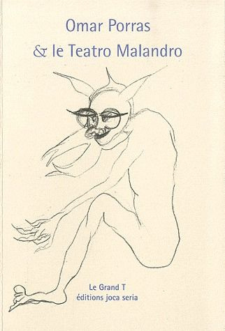 Omar Porras & le Teatro Malandro