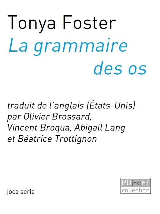 La grammaire des os. Edition bilingue français-anglais