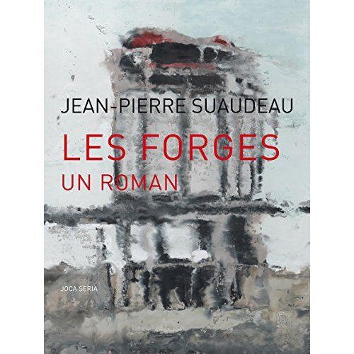 Les forges, un roman