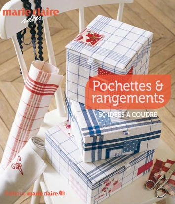 Rangements à coudre. 50 modèles pour toute la maison