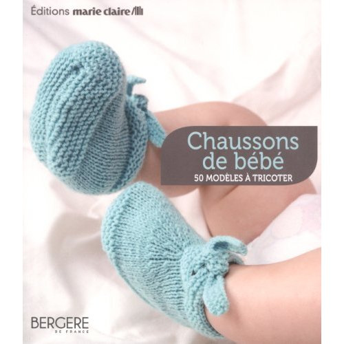 Chaussons de bébé. 50 modèles à tricoter