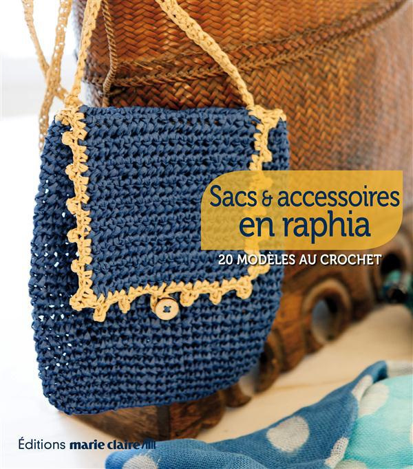 Sacs et accessoires en raphia. 20 modèles au crochet