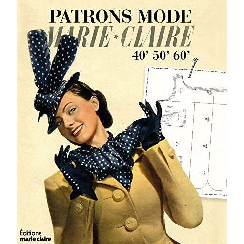 Patrons mode Marie-Claire. 12 modèles 50's & 60's à réaliser du 36 au 42