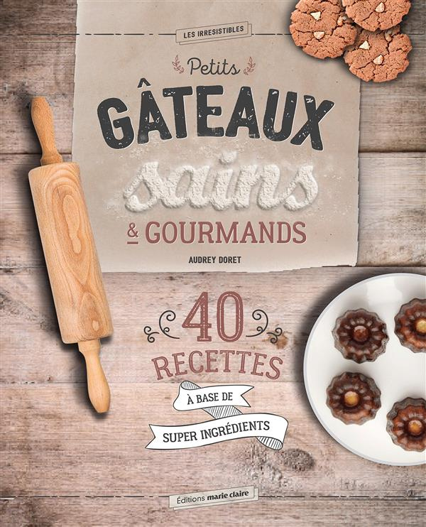 Petits gâteaux sains et gourmands