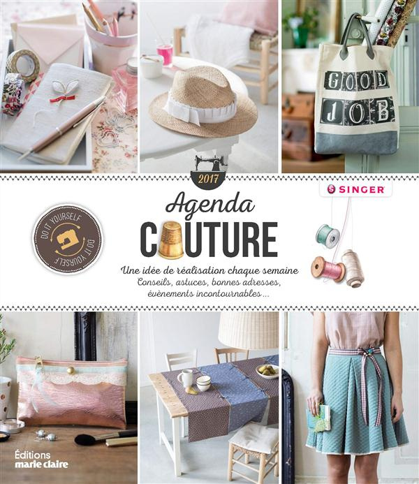 Agenda couture 2017. Une idée de réalisation chaque semaine. Conseils, astuces, bonnes adresses, évé