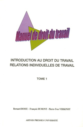 Manuel de droit du travail. Tome 1, Introduction au droit du travail et relations individuelles de t