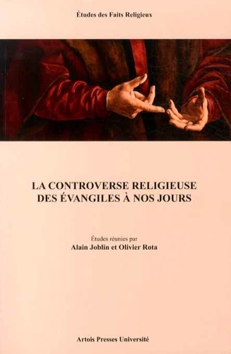 La controverse religieuse des évangiles à nos jours