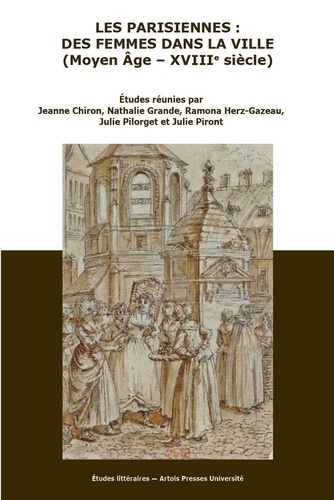 Les Parisiennes : des femmes dans la ville (Moyen Age - XVIIIe siècle)