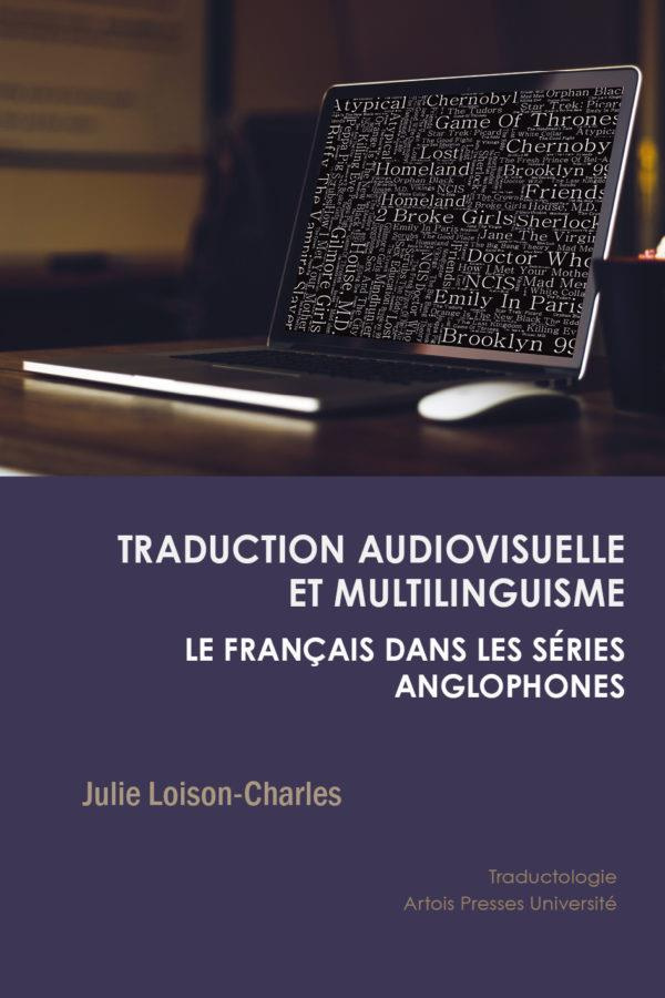 Traduction audiovisuelle et multilinguisme. Le français dans les séries anglophones